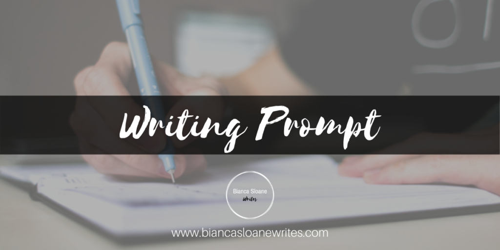 Bianca Sloane Writes - Writing Prompt