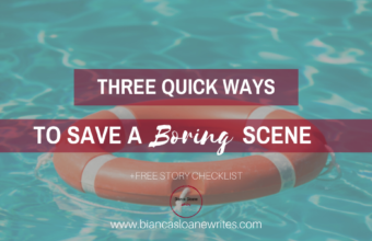 Bianca Sloane Writes - Three Quick Ways to Save a Boring Scene