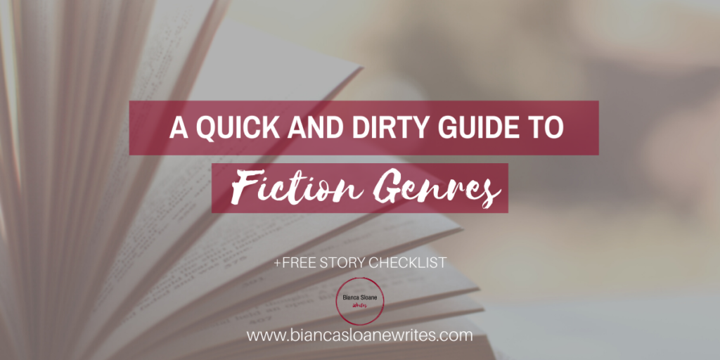 Bianca Sloane Writes - A Quick and Dirty Guide to Fiction Genres