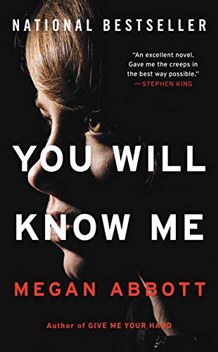 You Will Know Me by Megan Abbott