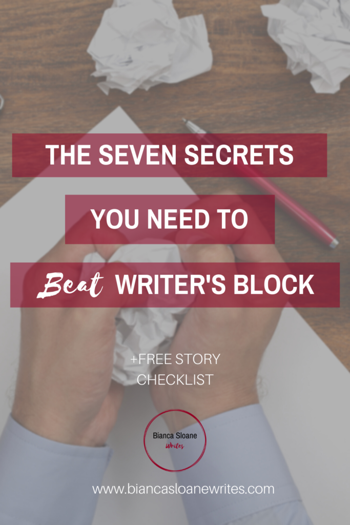 Bianca Sloane Writes - The Seven Secrets You Need to Beat Writer's Block